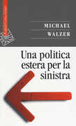 Libro Una politica estera per la sinistra Michael Walzer