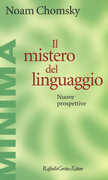 Libro Il mistero del linguaggio. Nuove prospettive Noam Chomsky