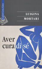 Libro Aver cura di sé Luigina Mortari