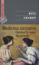 Libro Medicina narrativa. Onorare le storie dei pazienti Rita Charon