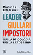 Libro Leader, giullari e impostori. Sulla psicologia della leadership Manfred Kets de Vries