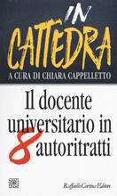 Libro In cattedra. Il docente universitario oggi in otto autoritratti