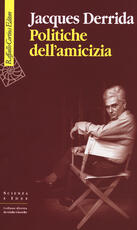 Libro Politiche dell'amicizia Jacques Derrida
