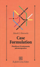Libro Case formulation. Pianificare il trattamento psicoterapeutico Mardi J. Horowitz