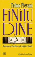 Libro Finitudine. Un romanzo filosofico su fragilità e libertà Telmo Pievani