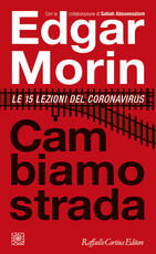 Libro Cambiamo strada. Le 15 lezioni del Coronavirus Edgar Morin Sabah Abouessalam