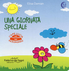Una giornata speciale. Lape Lucia e il suo micromondo. Ediz. a colori.pdf