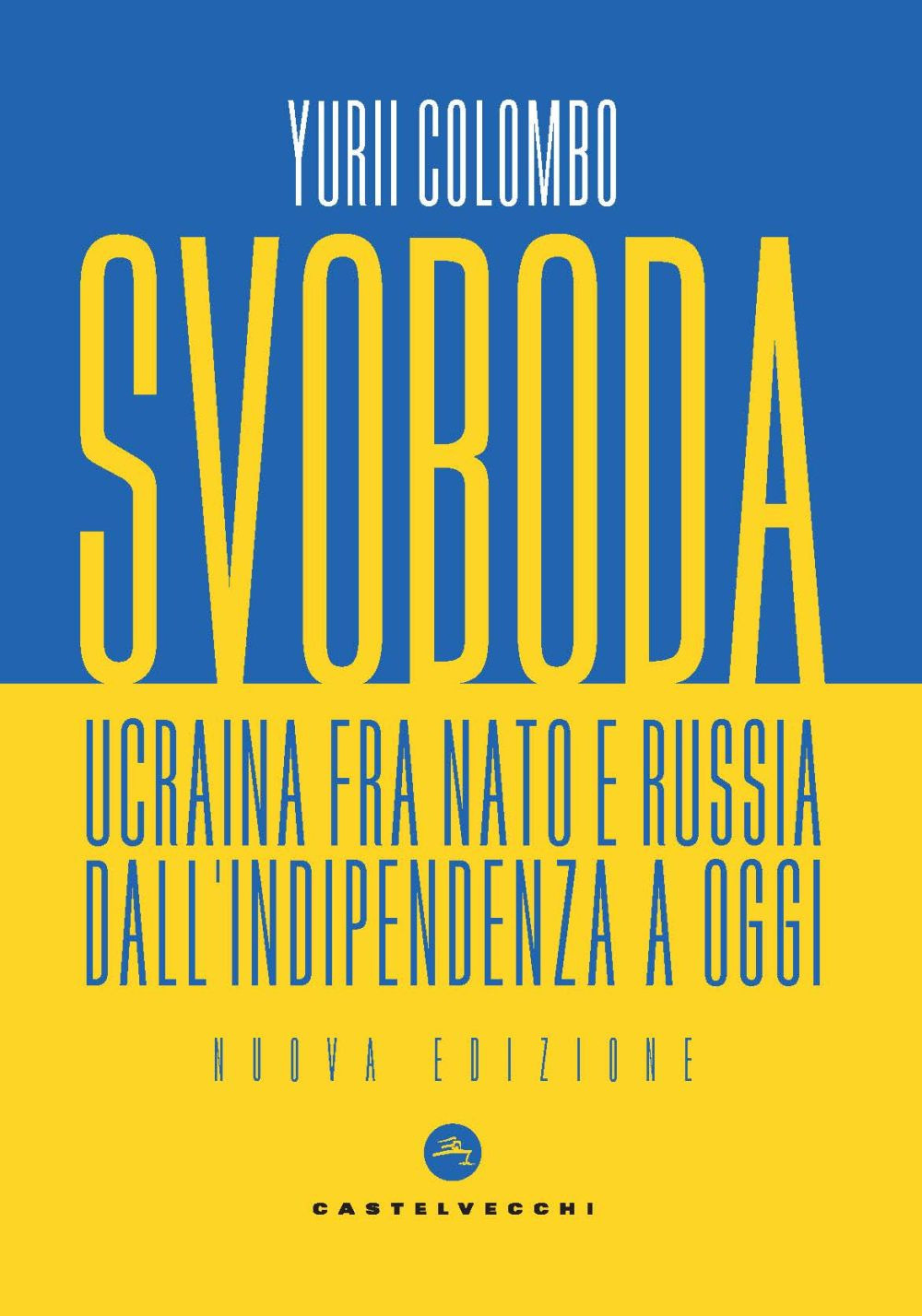 Image of Svoboda. Ucraina fra NATO e Russia dall'indipendenza a oggi