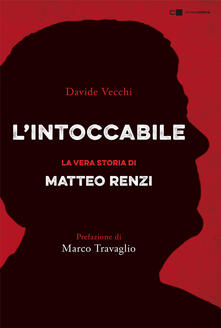 L intoccabile. La vera storia di Matteo Renzi.pdf