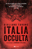 Libro Italia occulta. Dal delitto Moro alla strage di Bologna. Il triennio maledetto che sconvolse la Repubblica (1978-1980) Giuliano Turone