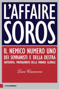 Libro L' affaire Soros. Il nemico numero uno dei sovranisti e della destra antisemita, protagonista della finanza globale Luca Ciarrocca