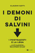 Libro I demoni di Salvini. I postnazisti e la lega Claudio Gatti