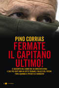 Libro Fermate il capitano Ultimo! Pino Corrias