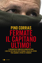 Libro Fermate il capitano Ultimo! Pino Corrias