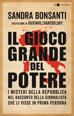 Libro Il gioco grande del potere Sandra Bonsanti