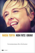 Libro Non fate i bravi Nadia Toffa