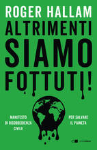 Libro Altrimenti siamo fottuti! Manifesto di disobbedienza civile. Per salvare il pianeta Roger Hallam