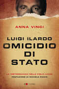 Libro Luigi Ilardo. Omicidio di Stato. La testimonianza della figlia Luana Anna Vinci