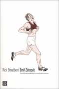 Libro Emil Zátopek. Una vita straordinaria in tempi non ordinari Rick Broadbent