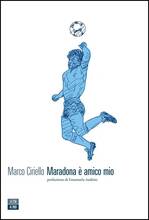 Libro Maradona è amico mio Marco Ciriello