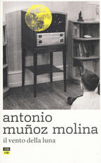 Libro Il vento della luna Antonio Muñoz Molina