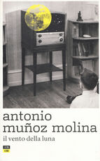 Libro Il vento della luna Antonio Muñoz Molina