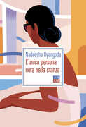 Libro L' unica persona nera nella stanza Nadeesha Uyangoda