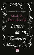 Libro Lettere da Whalestoe Mark Z. Danielewski