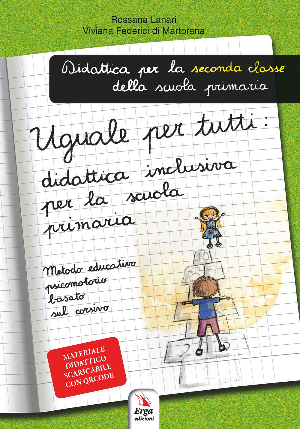 Image of Uguale per tutti: didattica inclusiva per la primaria. Metodo educativo psicomotorio basato sul corsivo