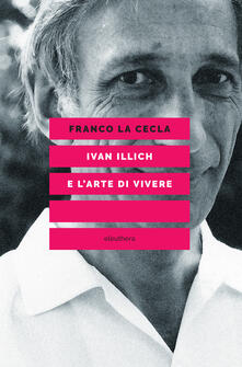 Ivan Illich e larte di vivere.pdf