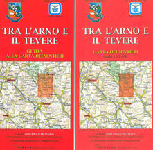 Partyperilperu.it Tra l'Arno e il Tevere. Guida alla carta dei sentieri. Con carta dei sentieri 1:25.000 Image