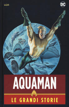 Aquaman. Le grandi storie.pdf