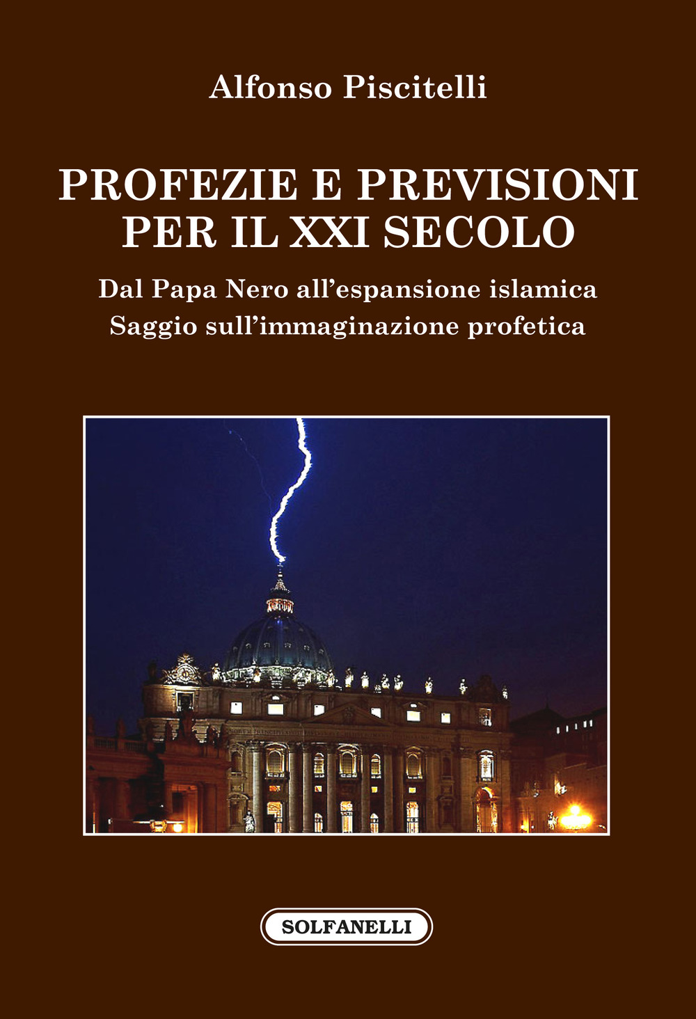 Image of Profezie e previsioni per il XXI secolo. Dal Papa Nero all'espansione islamica