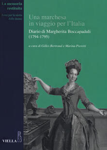 Una marchesa in viaggio per lItalia. Diario di Margherita Boccapaduli (1794-1795).pdf