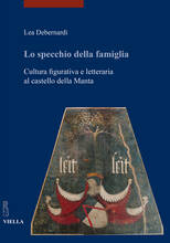 Libro Lo specchio della famiglia. Cultura figurativa e letteraria al castello della Manta Lea Debernardi