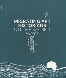 Migrating art historians on the sacred ways.pdf