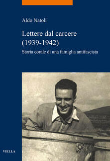 Lettere dal carcere (1939-1942). Storia corale di una famiglia antifascista.pdf