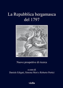 La repubblica bergamasca del 1797. Nuove prospettive di ricerca.pdf