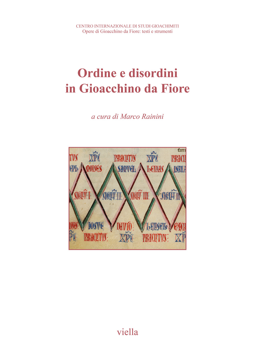 Image of Ordine e disordini in Gioacchino da Fiore. Atti del 9° Congresso internazionale di studi gioachimiti (San Giovanni in Fiore, 19-21 settembre 2019)