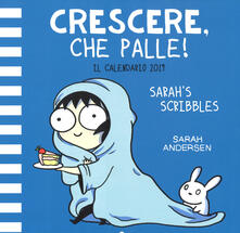 Crescere, che palle! Il Calendario 2019 di Sarahs Scribbles.pdf