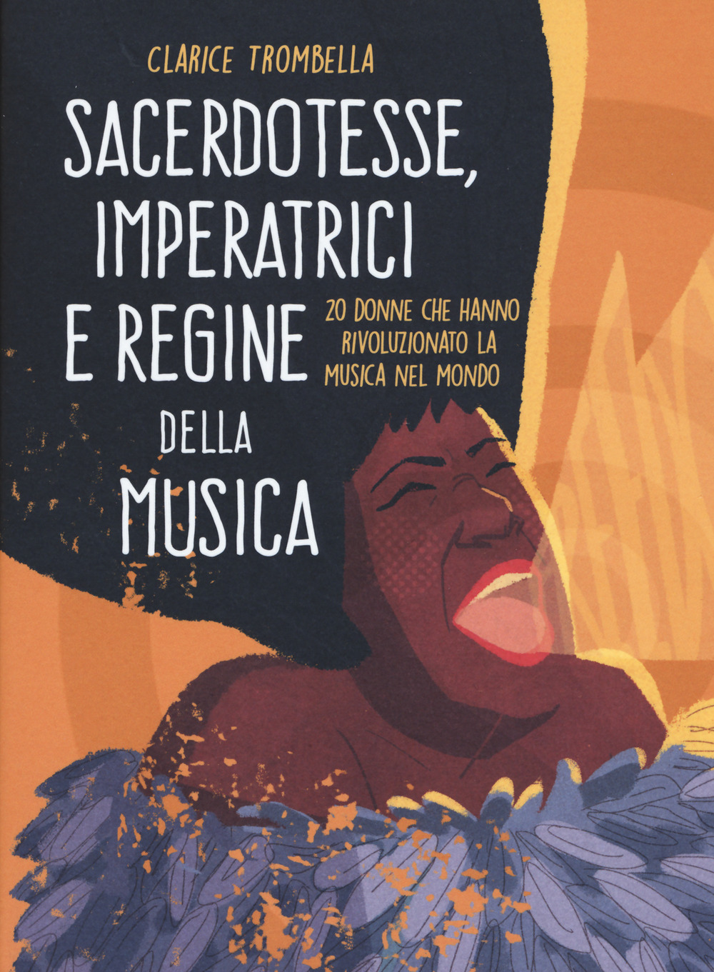 Image of Sacerdotesse, imperatrici e regine della musica. 20 donne che hanno rivoluzionato la musica nel mondo. Ediz. a colori