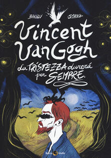 Vincent Van Gogh, La tristezza durerà per sempre.pdf
