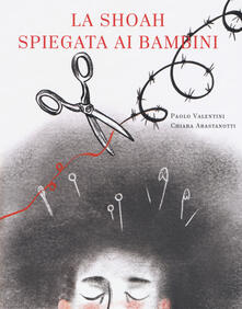 La Shoah spiegata ai bambini. La misteriosa scomparsa di aghi e spille dalla bottega dei fili di Nuvoletta Gentile.pdf