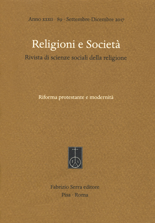 Image of Religioni e società. Rivista di scienze sociali della religione (2017). Vol. 89: Riforma protestante e modernità (Settembre-Dicembre).