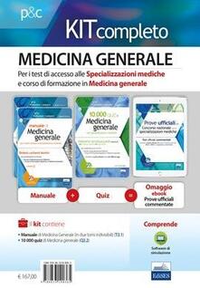Medicina generale. Per i test di accesso alle specializzazioni mediche e al corso di formazione in medicina generale. Kit completo. Con software di simulazione.pdf