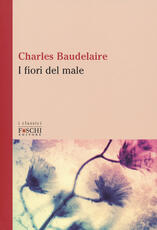 Libro I fiori del male. Testo francese a fronte Charles Baudelaire
