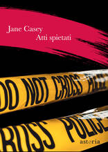 Libro Atti spietati Jane Casey