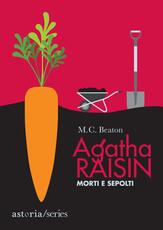 Libro Morti e sepolti. Agatha Raisin M. C. Beaton