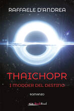 Libro Thaichopr. I modder del destino Raffaele D'Andrea