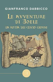 Le avventure di Joele. La rotta dei Cento Giorni.pdf
